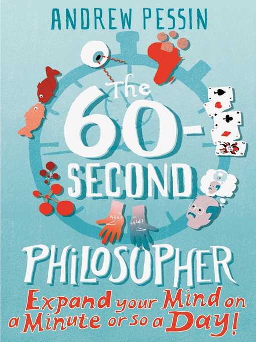 Title details for The 60-second Philosopher by Andrew Pessin - Available